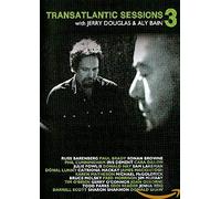Transatlantic Sessions 3 with Jerry Douglas & Aly Bain [2008] [DVD]