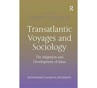 Transatlantic Voyages and Sociology: The Migration and Development of Ideas