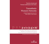 Transatlantic Women's Networks: Cultural Engagements from the 19th Century to the Present (19)