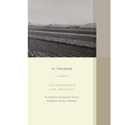 Transborder Los Angeles: An Unknown Transpacific History of Japanese-Mexican Relations: 12 (Western Histories)