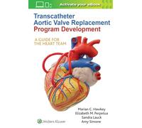 Transcatheter Aortic Valve Replacement Program Development: A Guide for the Heart Team