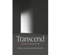 Transcend: Living an Inspired Life
