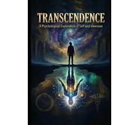 Transcendence: A Psychological Exploration of Self and Inversion
