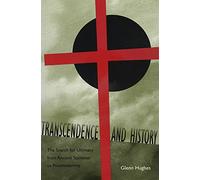 Transcendence and History : The Search for Ultimacy from Ancient Societies to Postmodernity