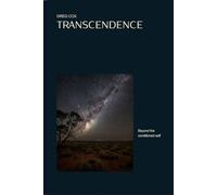 Transcendence: Beyond the Conditioned Self