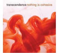 Transcendence - Nothing Is Cohesive