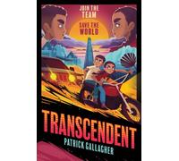 Transcendent : Book 1 - an unputdownable STEM eco-thriller filled with action, twists and tech, perfect for teen readers and gamers