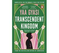 Transcendent Kingdom: Shortlisted for the Women's Prize for Fiction 2021 (Paperback) - Yaa Gyasi Book