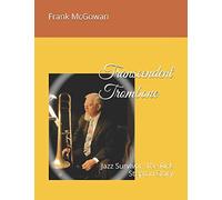 Transcendent Trombone: Jazz Survivor: The Rick Stepton Story