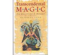 Transcendental Magic: Its Doctrine and Ritual