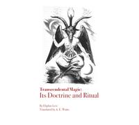 Transcendental Magic: Its Doctrine and Ritual
