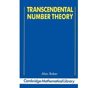 Transcendental Number Theory (Cambridge Mathematical Library)