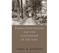 Transcendentalism and the Cultivation of the Soul