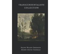 Transcendentalists Collection (Illustrated): Walden, Walking, Self-Reliance and Nature