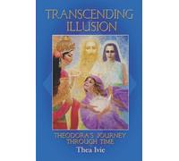 Transcending Illusion: Theodora's Journey Through Time