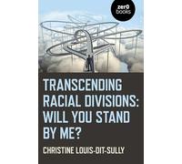 Transcending Racial Divisions: Will you stand by me?