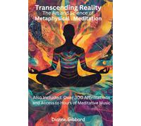 Transcending Reality: The Art and Science of Metaphysical Meditation