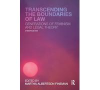 Transcending the Boundaries of Law: Generations of Feminism and Legal Theory