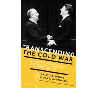 Transcending the Cold War: Summits, Statecraft, and the Dissolution of Bipolarity in Europe, 1970-1990