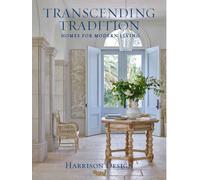 Transcending Tradition : Homes for Modern Living