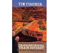 Transcontinental Train Odyssey: The Ghan, the Khyber, the Globe
