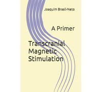 Transcranial Magnetic Stimulation: A Primer