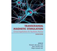 Transcranial Magnetic Stimulation : Clinical Applications for Psychiatric Practice