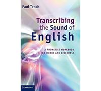 Transcribing the Sound of English: A Phonetics Workbook for Words and Discourse