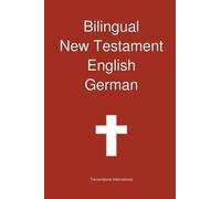 Transcripture Internationa Bilingual New Testament, English - Germa (Paperback)