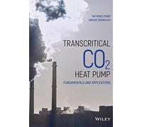 Transcritical CO2 Heat Pump: Fundamentals and Applications