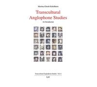 Transcultural Anglophone Studies: An Introduction Volume 4
