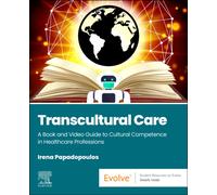 Transcultural Care : A Book and Video Guide to Cultural Competence in Healthcare Professions