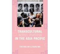 Transcultural Media Fandom in the Asia Pacific