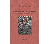 Transculturation and Aesthetics: Ambivalence, Power, and Literature: 179 (Cross/Cultures, 179)