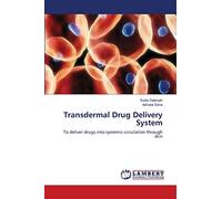 Transdermal Drug Delivery System: To deliver drugs into systemic circulation through skin