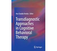 Transdiagnostic Approaches in Cognitive Behavioral Therapy