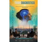 TRANSDIAGNOSTICO: Nuevos horizontes en la práctica clínica de la salud mental