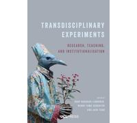 Transdisciplinary Experiments : Research, Teaching and Institutionalisation