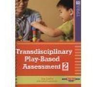 Transdisciplinary Play-based Assessment: Functional Approach to Working with Young Children