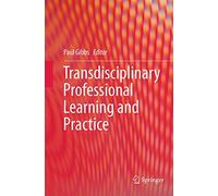 Transdisciplinary Professional Learning and Practice