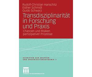 Transdisziplinaritat in Forschung und Praxis, Hanschitz, Rudolf-Christian<-