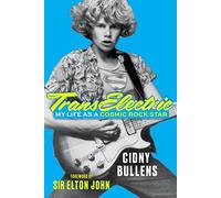 TransElectric: My Life as a Cosmic Rock Star