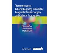 Transesophageal Echocardiography in Pediatric Congenital Cardiac Surgery and Catheter Intervention
