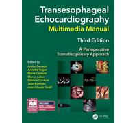 Transesophageal Echocardiography Multimedia Manual : A Perioperative Transdisciplinary Approach
