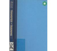 Transfer of Training: Action-packed Strategies to Ensure High Pay-off from Training Investments