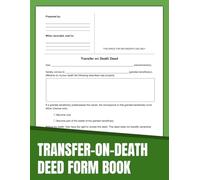 Transfer on Death Deed Form Book: Ensure Your Real Estate Legacy with a Fillable Form, Comprehensive Instructions, and Legal Compliance.
