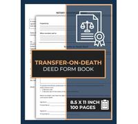 Transfer-on-death Deed Form Book: Legal Templates for Simplified Property Transfers Upon Death | Step-by-Step Instructions to Bypass Probate & Protect Your Legacy.