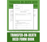 Transfer-on-death Deed Form Book: of 70 Legal Templates for Simplified Property Transfers Upon Death.