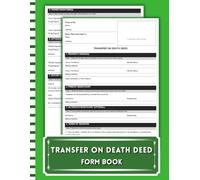 Transfer on Death Deed Form Book: TOD Beneficiary Deed Templates to Transfer Real Estate & Avoid Probate | Step-by-Step Instructions | 60 Ready-to-Fill Forms | 8.5 x 11 in
