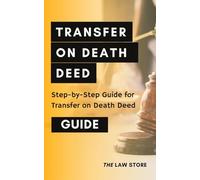 Transfer on Death Deed: Step-by-Step Guide for Transfer on Death Deed Plus Bonus Legal Secrets